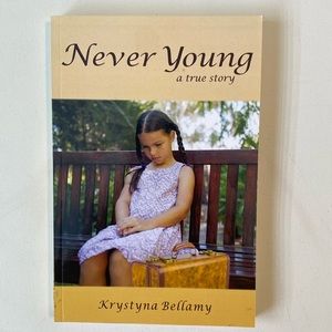Never Young book by Krystyna Bellamy true story